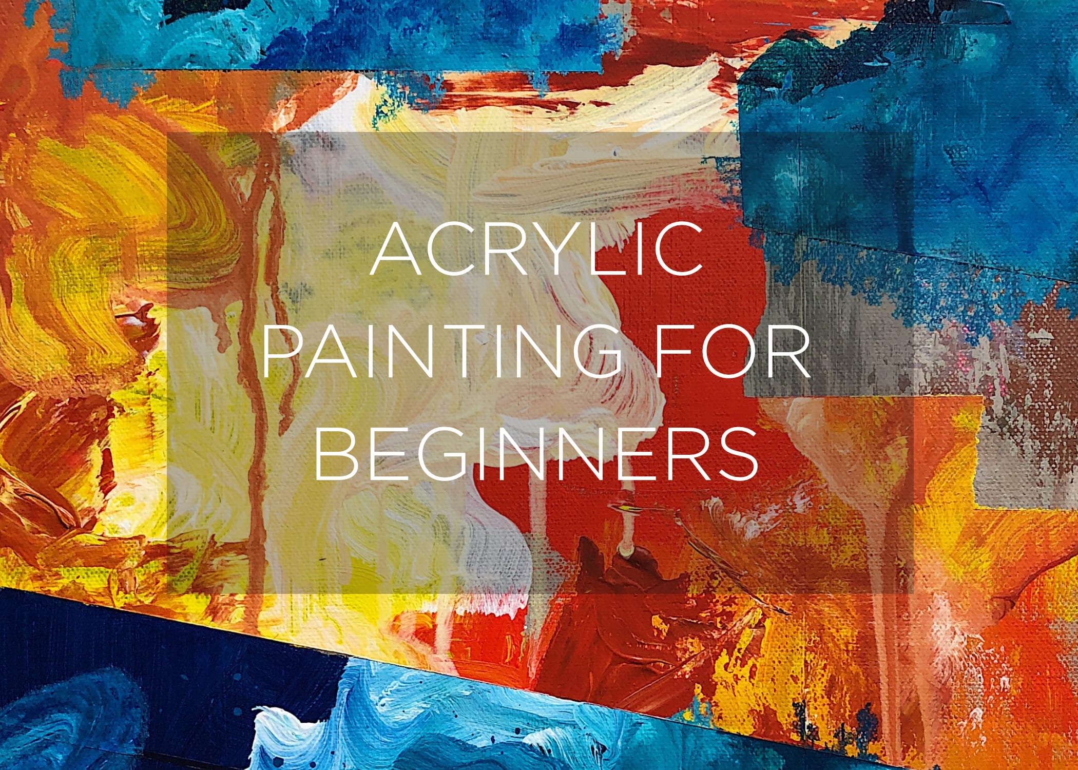 Acrylic Painting for Beginners - Basin Arts